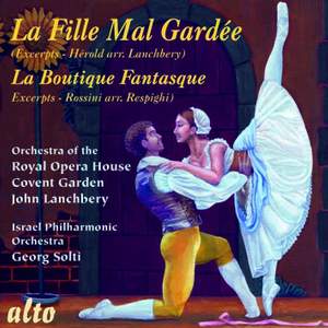 La Fille mal Gardée (hlts) / Boutique Fantasque (hlts)