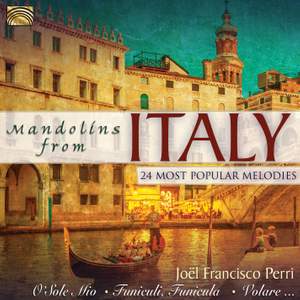 Joel Francisco Perri: Mandolins From Italy - 24 Most Popular Melodies