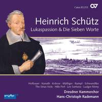 Schütz: Lukaspassion & Die Sieben Worte