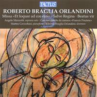 Roberto Braglia Orlandini: Missa 'Et loquar ad cor ejus'