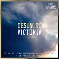 Gesualdo & Victoria: Responsories and Lamentations for Holy Saturday