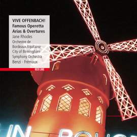 Vive Offenbach! Famous Operetta Arias & Overtures