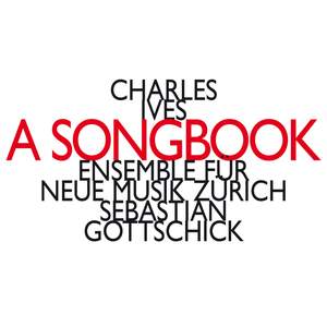 Charles Ives: A Songbook