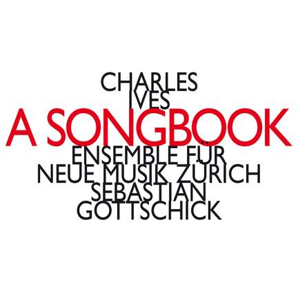 Charles Ives: A Songbook