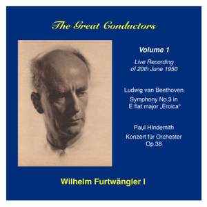 The Great Conductors: Wilhelm Furtwängler, Vol. 1