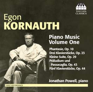 Egon Kornauth: Piano Music, Volume One