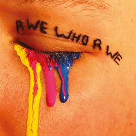 R WE WHO R WE
