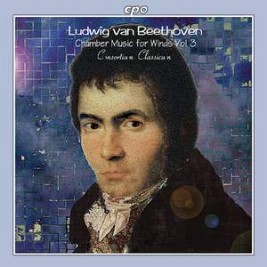Beethoven: Chamber Music for Winds, Vol. 3