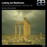 Beethoven: The Late String Quartets Op. 135 & Op. 132