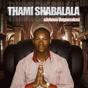 Thami Shabalala - uJehova Ungumalusi