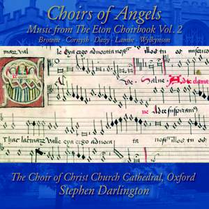 Choirs of Angels: Music from the Eton Choirbook, Vol. 2