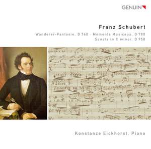 Schubert: Wanderer-Fantasie, D760, Moments Musicaux, D780 & Sonata in C minor, D 958