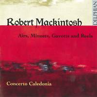 Robert Mackintosh - Airs, Minuets, Gavotts & Reels