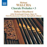 Walcha: Chorale Preludes, Volume 3