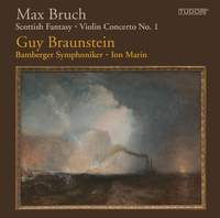 Bruch: Scottish Fantasy & Violin Concerto No. 1