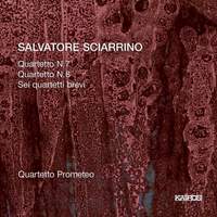 Sciarrino: Quartetto No. 7 & No. 8 & Sei Quartetti Brevi
