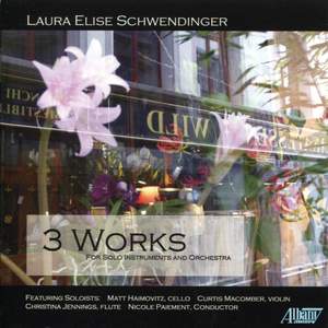 Laura Elise Schwendinger: 3 Works for Solo Instrument and Orchestra