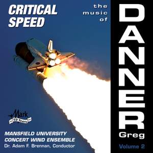 The Music of Greg Danner, Vol. 2: Critical Speed