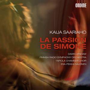 Saariaho: La Passion de Simone