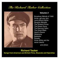 The Richard Tauber Collection, Vol. 3 - Songs from American and British Films, Musicals and Operetta (1935-1947)