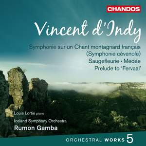 Vincent d’Indy - Orchestral Works Volume 5