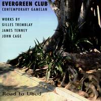 Evergreen Club Gamelan Ensemble: Road to Ubud