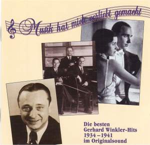 “Musik hat mich verliebt gemacht” und andere Gerhard Winkler-Hits (Vol. 2) im Originalsound 1935 bis 1941