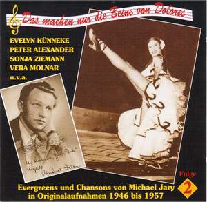 Das mache nur die Beine von Dolores – Evergreens und Chansons von Michael Jary (Vol. 2) (1946 – 1957)