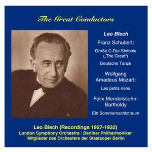 The Great Conductors: Leo Blech, Vol. 1