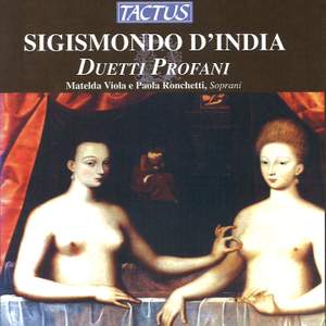 Sigismondo D'India: Duetti Profani