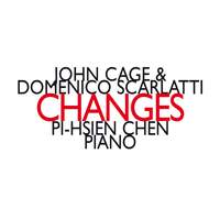 John Cage & Domenico Scarlatti: Changes