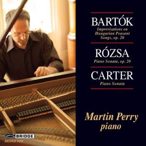 Martin Perry plays Bartók, Rózsa & Elliott Carter