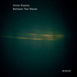 Victor Kissine: Between Two Waves