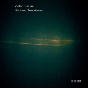 Victor Kissine: Between Two Waves