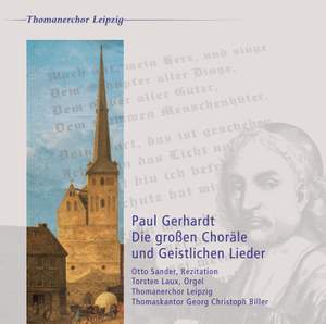 Paul Gerhardt: Die großen Choräle und Geistlichen Lieder