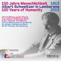 Albert Schweitzer 100 Years of Humanity