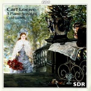 Loewe: Piano Sonatas & Songs