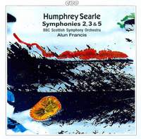 Humphrey Searle: Symphonies Nos. 2, 3 & 5