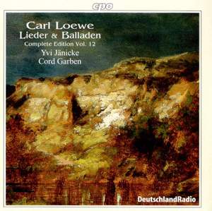 Loewe: Lieder & Balladen (Complete Edition, Vol. 12)
