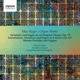 Max Reger: The Major Organ Works