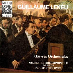 Lekeu: Orchestral Works Vol. 1