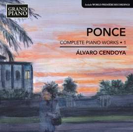 Manuel María Ponce: Complete Piano Works 1