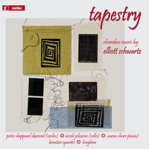 Tapestry: Chamber Music by Elliott Schwartz