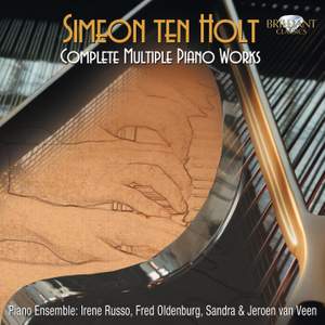 Simeon Ten Holt - Complete Multiple Piano Works