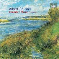 Roussel - Complete Chamber Music