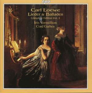 Loewe: Lieder & Balladen (Complete Edition, Vol. 2)