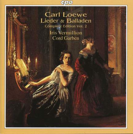 Loewe: Lieder & Balladen (Complete Edition, Vol. 2)