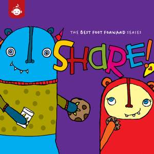 Share! - The Best Foot Forward Children's Music Series from Recess Music