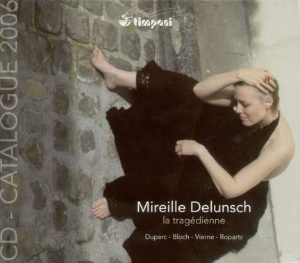 Mireille Delunsch: La Tragédienne