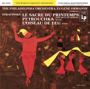 Stravinsky: The Rite of Spring and Suites from Petrushka and The Firebird